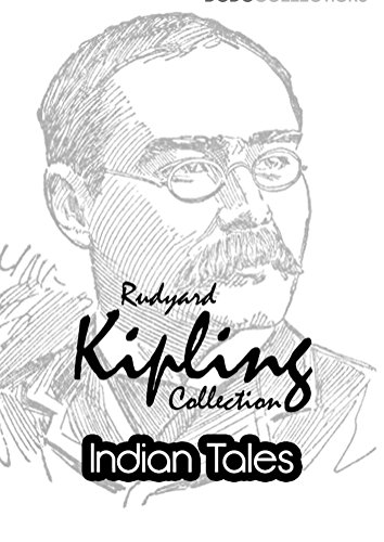 Indian Tales (Rudyard Kipling Collection)