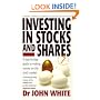 Investing in Stocks & Shares: A Step-by-step Guide to Making Money on the Stock Market