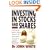 Investing in Stocks & Shares: A Step-by-step Guide to Making Money on the Stock Market