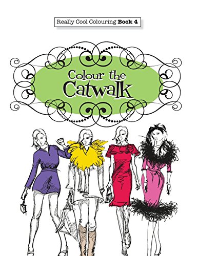 really cool colouring book 4 colour the catwalk really cool colouring books volume 4