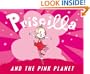 Priscilla and the Pink Planet