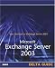 Microsoft Exchange Server 2003 Delta Guide