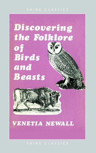 Discovering the Folklore of Birds and Beasts (Shire Discovering)