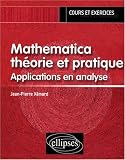 Mathematica Theorie & Pratique Applications en Analyse