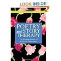 Poetry and Story Therapy: The Healing Power of Creative Expression (Writing for Therapy Or Personal Development Series)