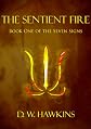 The Sentient Fire (The Seven Signs)