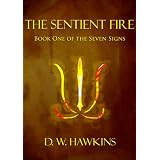 The Sentient Fire (The Seven Signs)