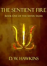 The Sentient Fire (The Seven Signs)