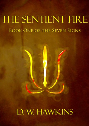 The Sentient Fire (The Seven Signs)