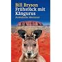 Fr�hst�ck mit K�ngurus: Australische Abenteuer von Bill Bryson