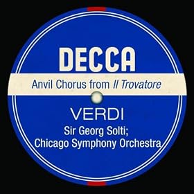 Il Trovatore/Act 2 - \"Vedi! Le Fosche Notturne Spoglie\" (Anvil Chorus)