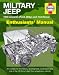 Military Jeep: 1940 Onwards (Ford, Willys and Hotchkiss) (Enthusiasts' Manual)