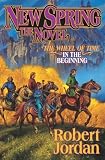 New Spring (A Wheel of Time Prequel Novel) Robert Jordan