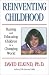Book Reinventing Childhood: Raising and Educating Children in a Changing World