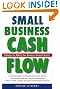 Small Business Cash Flow: Strategies for Making Your Business a Financial Success