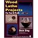 Wood Lathe Projects for Fun and Profit (Schiffer Book for Woodworkers)