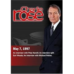 Charlie Rose with Pete Hamill; Earl Woods; Michael Pollan (May 7, 1997) by 