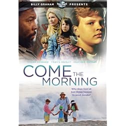 Billy Graham Presents: Come the Morning
