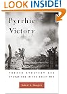 Pyrrhic Victory: French Strategy and Operations in the Great War
