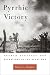 Pyrrhic Victory: French Strategy and Operations in the Great War