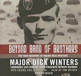Review Blackstone Audio Inc.  / Beyond Band of Brothers: The War Memoirs of Major Dick Winters (Library Edition)