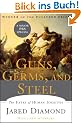Guns, Germs, and Steel: The Fates of Human Societies