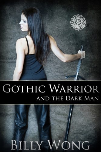 Gothic Warrior and the Dark Man (Tales of the Gothic Warrior)