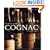 Cognac: The Illustrated Guide to the History and Taste of Cognac (Mitchell Beazley Drink)