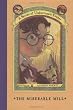 The Miserable Mill (A Series of Unfortunate Events, Book 4)