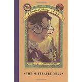 TheMiserableMill(ASeriesofUnfortunateEvents,Book4)