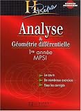 Analyse et géométrie différentielle, MPSI 1ère année : Cours et exercices corrigés Analyse et géométrie différentielle, MPSI 1ère année : Cours et exercices corrigés