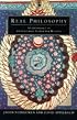 Real Philosophy: An Anthology of the Universal Search for Meaning (Arkana)