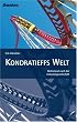 Kondratieffs Welt. Wohlstand nach der Industriegesellschaft