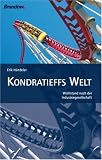 Kondratieffs Welt. Wohlstand nach der Industriegesellschaft