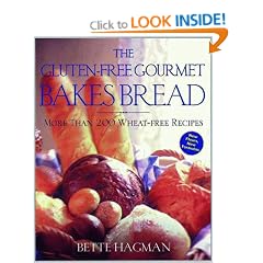The Gluten-Free Gourmet Bakes Bread: More Than 200 Wheat-Free Recipes