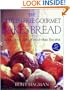 The Gluten-Free Gourmet Bakes Bread : More Than 200 Wheat Free Recipes