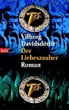 Der Liebeszauber: Roman