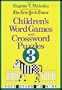 Children's Word Games and Crossword Puzzles Volume 3 (Other)