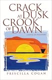 Crack at Dusk : Crook of Dawn