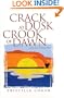 Crack at Dusk : Crook of Dawn