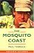 The Mosquito Coast (Penguin Longman Penguin Readers)