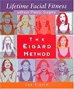 The Eigard Method: Lifetime Facial Fitness without Plastic Surgery