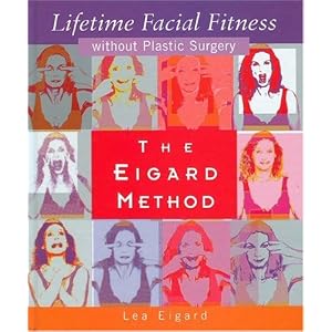 Click here to buy The Eigard Method Lifetime Facial Fitness Without Plastic Surgery by Lea Eigard.