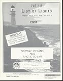 List of Lights, Radio Aids and Fog Signals, 2003 (Pub. 115): Norway, Iceland, and Arctic Ocean (List of Lights, Radio Aids and Fog Signals)