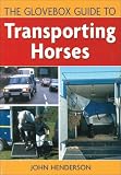 The Glovebox Guide to Transporting Horses