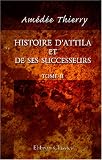 Histoire d Attila et de ses successeurs: Tome 2