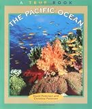 The Pacific Ocean (True Books : Geography : Bodies of Water)