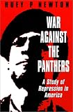 War Against the Panthers: A Study of Repression in America War Against the Panthers: A Study of Repression in America