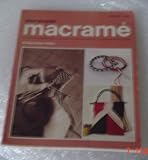 Step-By-Step Macrame: A Complete Introduction to the Craft of Creative Knotting