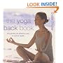The Yoga Back Book: The Gentle Yet Effective Way to Spinal Health